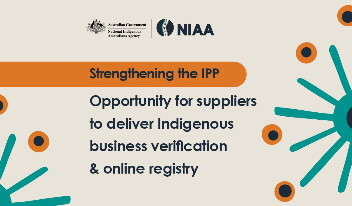 Strengthening the IPP, opportunity for suppliers to deliver Indigenous business verification and online registry