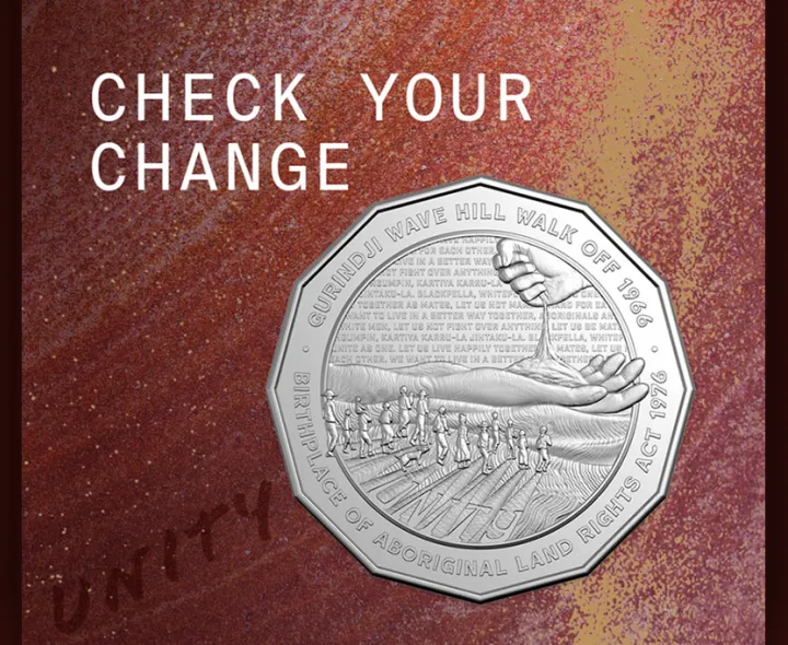 'Check your change' 50 cent coin titled ‘Unity – Gurindji Wave Hill Walk Off 1966 and Birthplace of Aboriginal Land Rights Act 1976’.