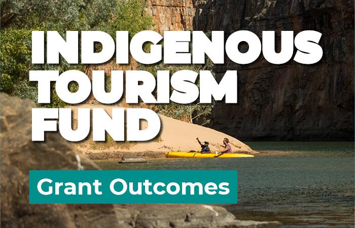 The tile features the following text overlaid on a photo of two people in a canoe on a river with a sandbank and high rock walls: Indigenous Tourism Fund Grant Outcomes.