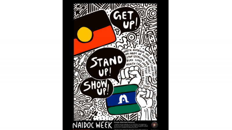 A mainly black and white poster features some traditional line drawings with a black, yellow and red flag at top left and a green, blue and white flag at the bottom and the following text: Get Up, Stand up, show up. At the base is the text Naidoc Week.